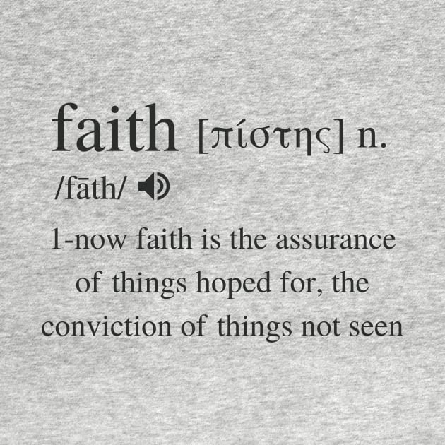 Faith Biblical definition from Hebrews 11, black text by Selah Shop